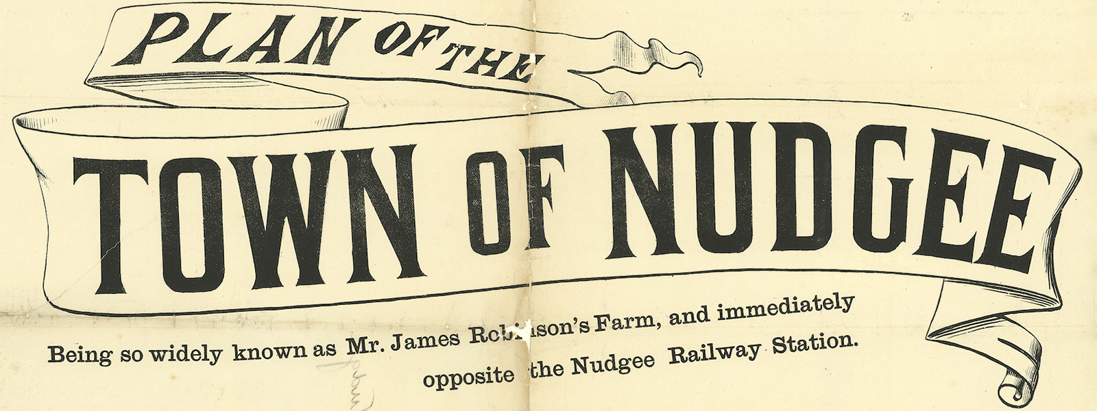 Historic advertisment - Plan of the town of Nudgee. Being so widely known as Mr. James Robinson's Farm, and immediately opposite the Nudgee Railway Station.