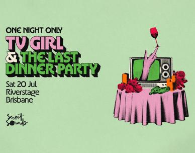 TV Girl & The Last Dinner Party